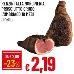 Galassia Renzini alta norcineria prosciutto crudo l'umbriaco 18 mesi offerta