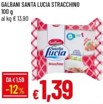Galassia Galbani santa lucia stracchino offerta