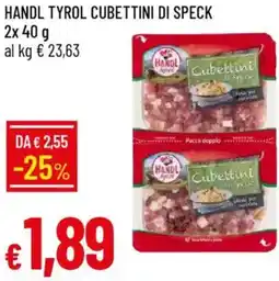 Galassia Handl tyrol cubettini di speck offerta