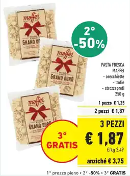 Conad Superstore PASTA FRESCA MAFFEI, orecchiette, trofie, strozzapreti offerta