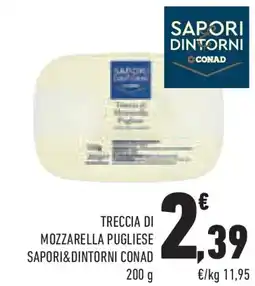 Conad Superstore Treccia di mozzarella pugliese SAPORI&DINTORNI CONAD offerta