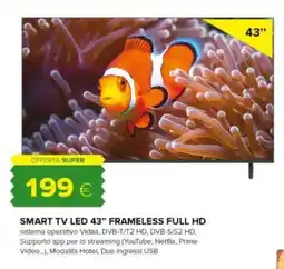 Oasi Smart TV LED 43" frameless full HD offerta