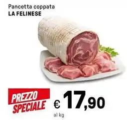 Iper La Grande Pancetta coppata LA FELINESE offerta
