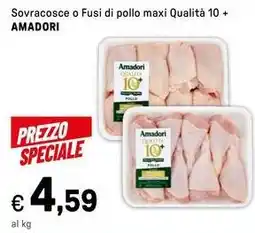 Iper La Grande Sovracosce o Fusi di pollo maxi Qualità 10 + AMADORI offerta
