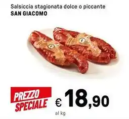 Iper La Grande Salsiccia stagionata dolce o piccante SAN GIACOMO offerta