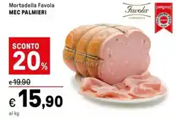 Iper La Grande Mortadella Favola MEC PALMIERI offerta