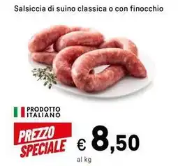 Iper La Grande Salsiccia di suino classica o con finocchio offerta