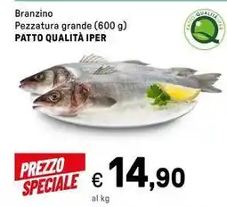 Iper La Grande Branzino Pezzatura grande PATTO QUALITÀ IPER offerta