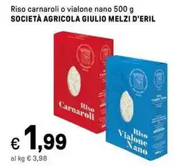 Iper La Grande Riso carnaroli o vialone nano SOCIETÀ AGRICOLA GIULIO MELZI D'ERIL offerta