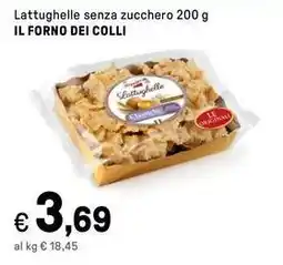 Iper La Grande Lattughelle senza zucchero IL FORNO DEI COLLI offerta