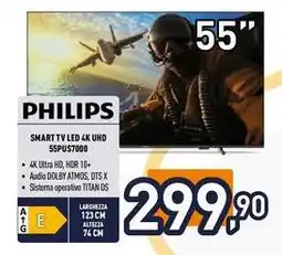 Iper La Grande PHILIPS SMART TV LED 4K UHD 55PUS7000 offerta