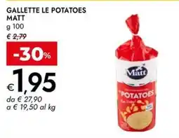 Bennet Gallette le potatoes MATT offerta