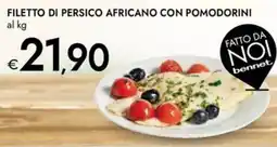 Bennet Filetto di persico africano con pomodorini FATTO DA NOI offerta