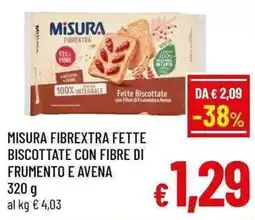 A&O Misura fibrextra fette biscottate con fibre di frumento e avena offerta