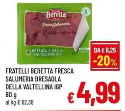 A&O Fratelli beretta fresca salumeria bresaola della valtellina IGP offerta