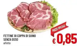 A&O Fettine di coppa di suino senza osso offerta
