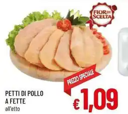 A&O Petti di pollo a fette offerta