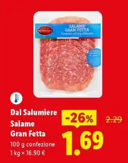 Lidl Dal Salumiere Salame “Gran Fetta” offerta