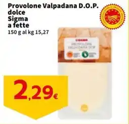 Sigma Provolone Valpadana D.O.P. dolce Sigma a fette offerta
