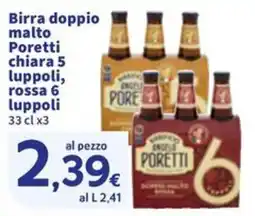 Sigma Birra doppio malto Poretti chiara 5 luppoli, rossa 6 luppoli offerta