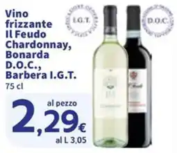 Sigma Vino frizzante Il Feudo Chardonnay, Bonarda D.O.C., Barbera I.G.T. offerta