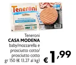Eurospesa Teneroni CASA MODENA baby/mozzarella e prosciutto cotto/ prosciutto cotto offerta