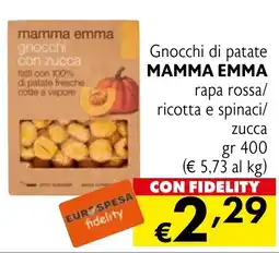 Eurospesa Gnocchi di patate MAMMA EMMA rapa rossa/ ricotta e spinaci/ zucca offerta