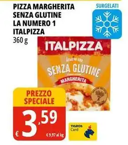 Tigros Pizza margherita senza glutine la numero 1 ITALPIZZA offerta