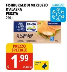 Tigros Fishburger di merluzzo d'alaska FROSTA offerta