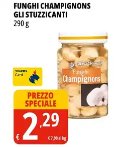 Tigros Funghi champignons GLI STUZZICANTI offerta