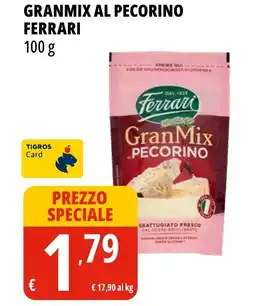 Tigros Granmix al pecorino FERRARI offerta