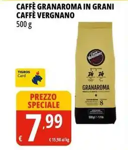 Tigros Caffè granaroma in grani CAFFÈ VERGNANO offerta