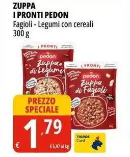 Tigros Zuppa i pronti pedon fagioli, legumi con cereali offerta