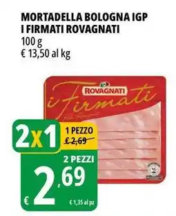 Tigros Mortadella bologna igp i firmati ROVAGNATI offerta