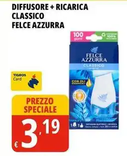 Tigros Diffusore + ricarica classico FELCE AZZURRA offerta