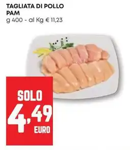 Pam Tagliata di pollo PAM offerta