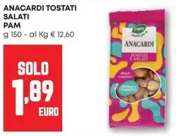 Pam Anacardi tostati salati PAM offerta