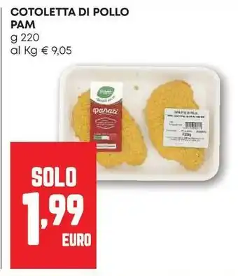 Pam Cotoletta di pollo PAM offerta