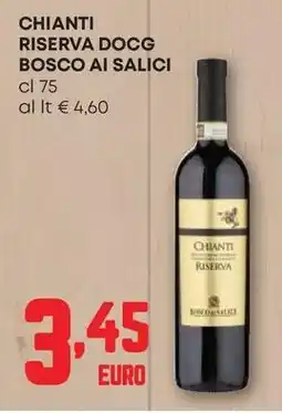 Pam Chianti riserva docg bosco ai salici offerta