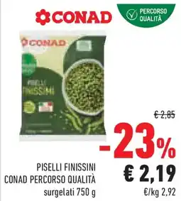 Conad Superstore Piselli finissini CONAD PERCORSO QUALITÀ offerta