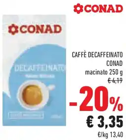 Conad Superstore Caffè decaffeinato conad macinato offerta