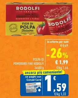 Conad Superstore Polpa di pomodoro fine RODOLFI offerta