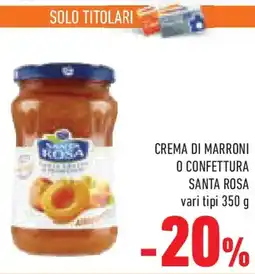 Conad Superstore Crema di marroni o confettura SANTA ROSA offerta
