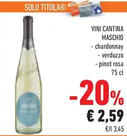 Conad Superstore Vini cantina maschio, chardonnay, verduzzo, pinot rosa offerta