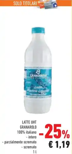 Conad Superstore Latte uht granarolo 100% italiano, intero, parzialmente scremato, scremato offerta