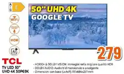 Expert TCL TV LED 50" UHD 4K 50P69K offerta