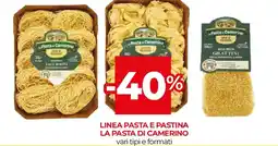 Unicoop Linea pasta e pastina LA PASTA DI CAMERINO offerta