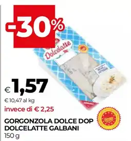 Unicoop Gorgonzola dolce dop dolcelatte GALBANI offerta