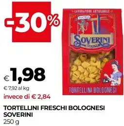 Unicoop Tortellini freschi bolognesi SOVERINI offerta