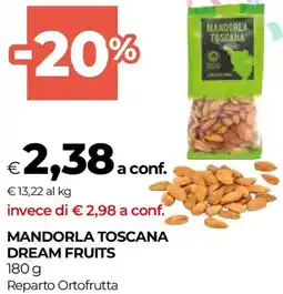 Unicoop Mandorla toscana dream fruits offerta